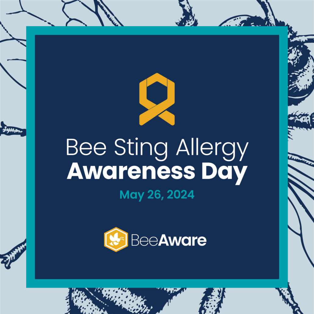 Bee Sting Allergy Awareness Day | May 26, 2024 | BeeAware